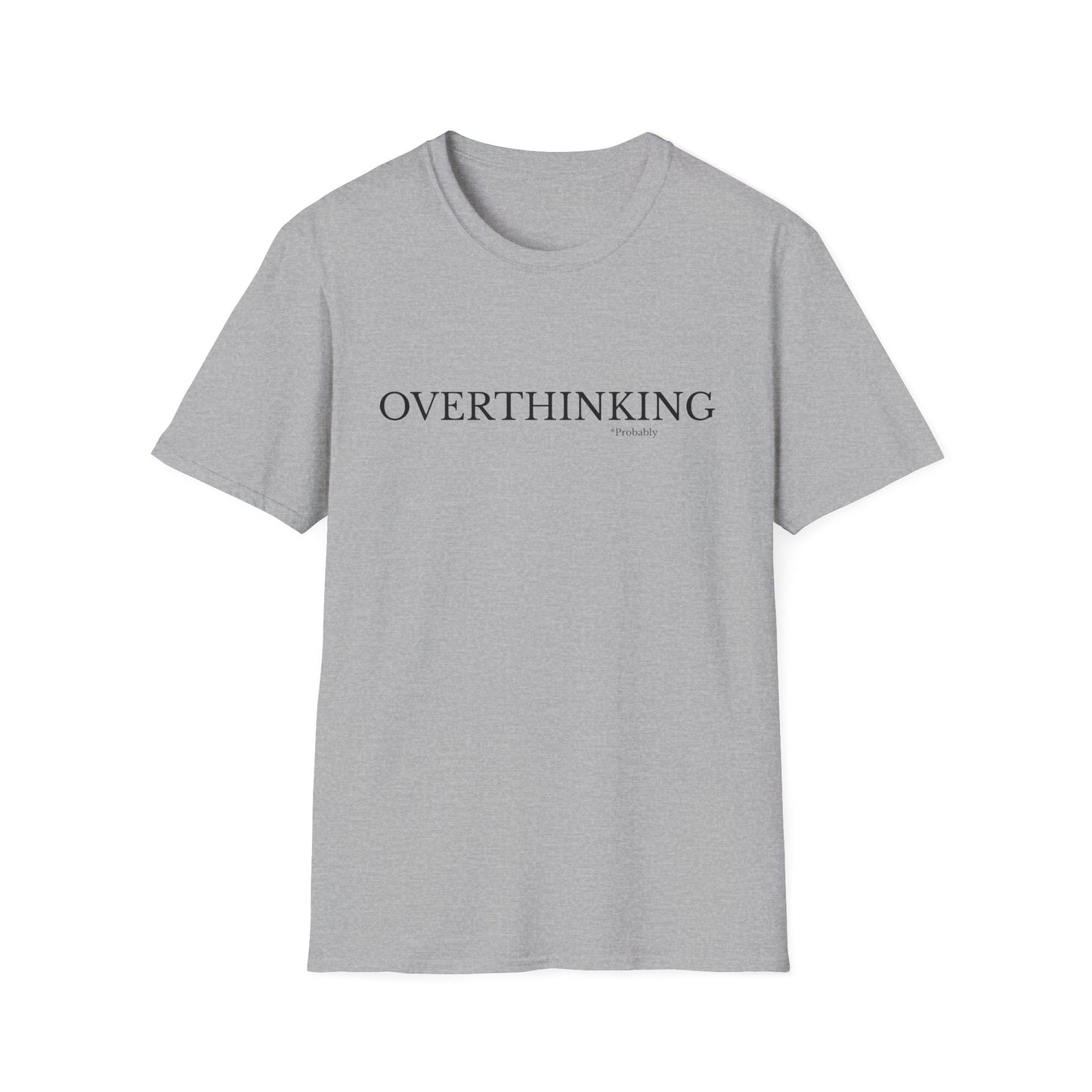 Overthinking Unisex T-Shirt