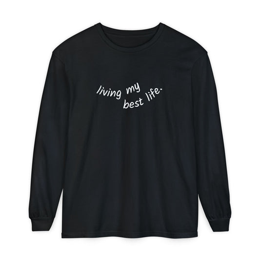 Living My Best Life Long Sleeve T-Shirt
