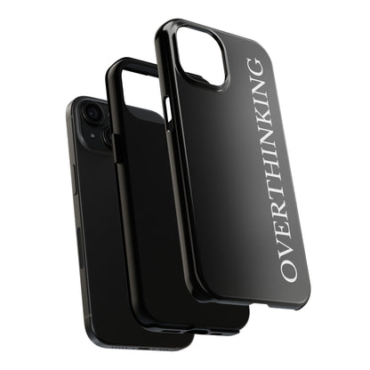 Overthinking Phone Case