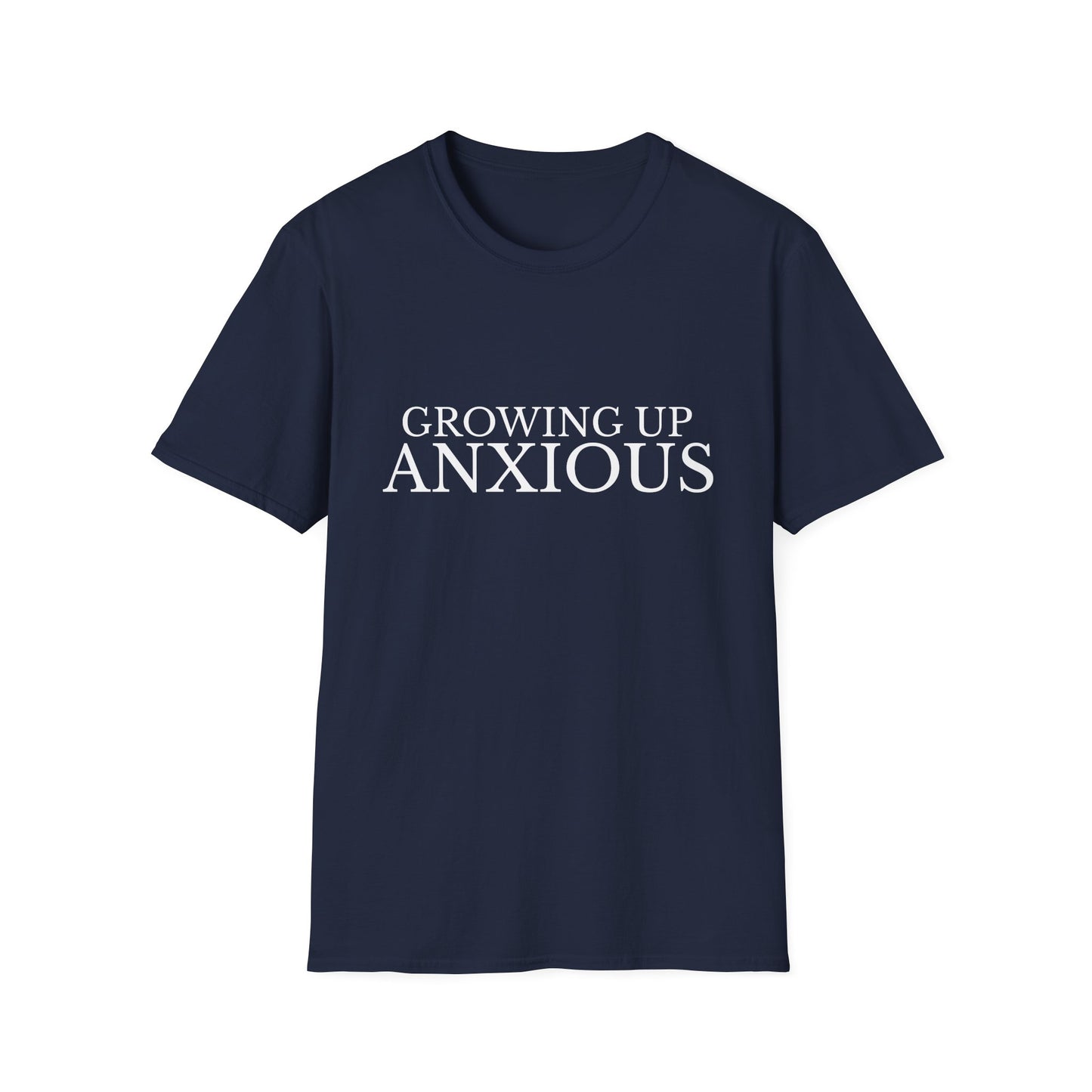Growing Up Anxious Unisex T-Shirt