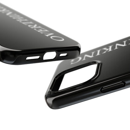 Overthinking Phone Case