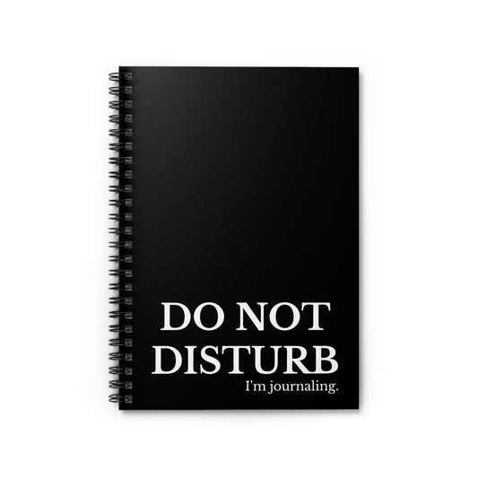 Do Not Disturb Journaling Spiral Notebook