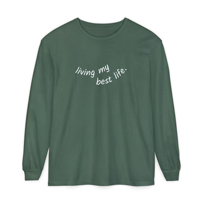Living My Best Life Long Sleeve T-Shirt