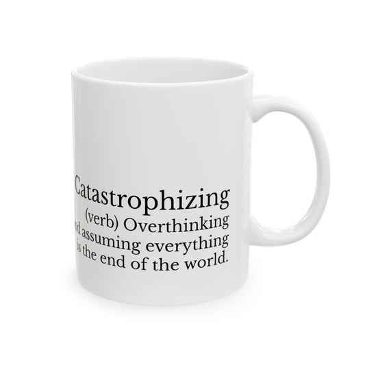 Catastrophizing Mug