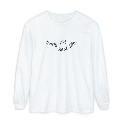 Living My Best Life Long Sleeve T-Shirt