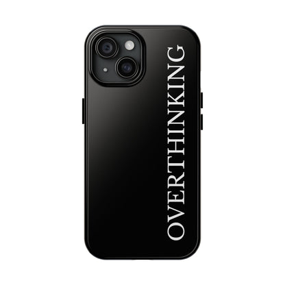Overthinking Phone Case