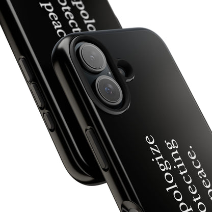 Never Apologize for Protecting Your Peace Phone Case