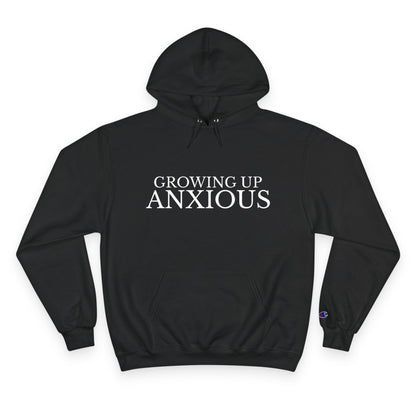 Growing Up Anxious Champion Hoodie