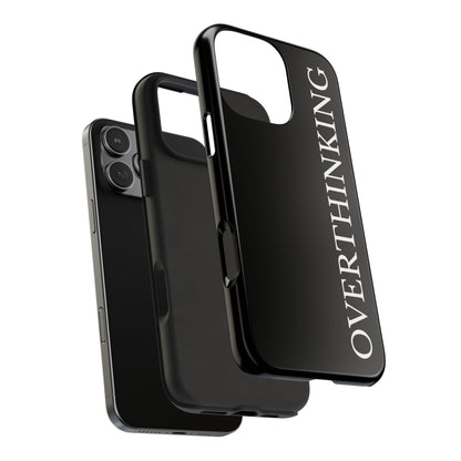 Overthinking Phone Case