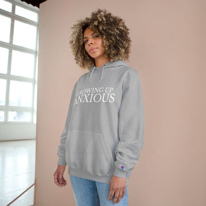 Growing Up Anxious Champion Hoodie