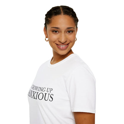 Growing Up Anxious Unisex T-Shirt