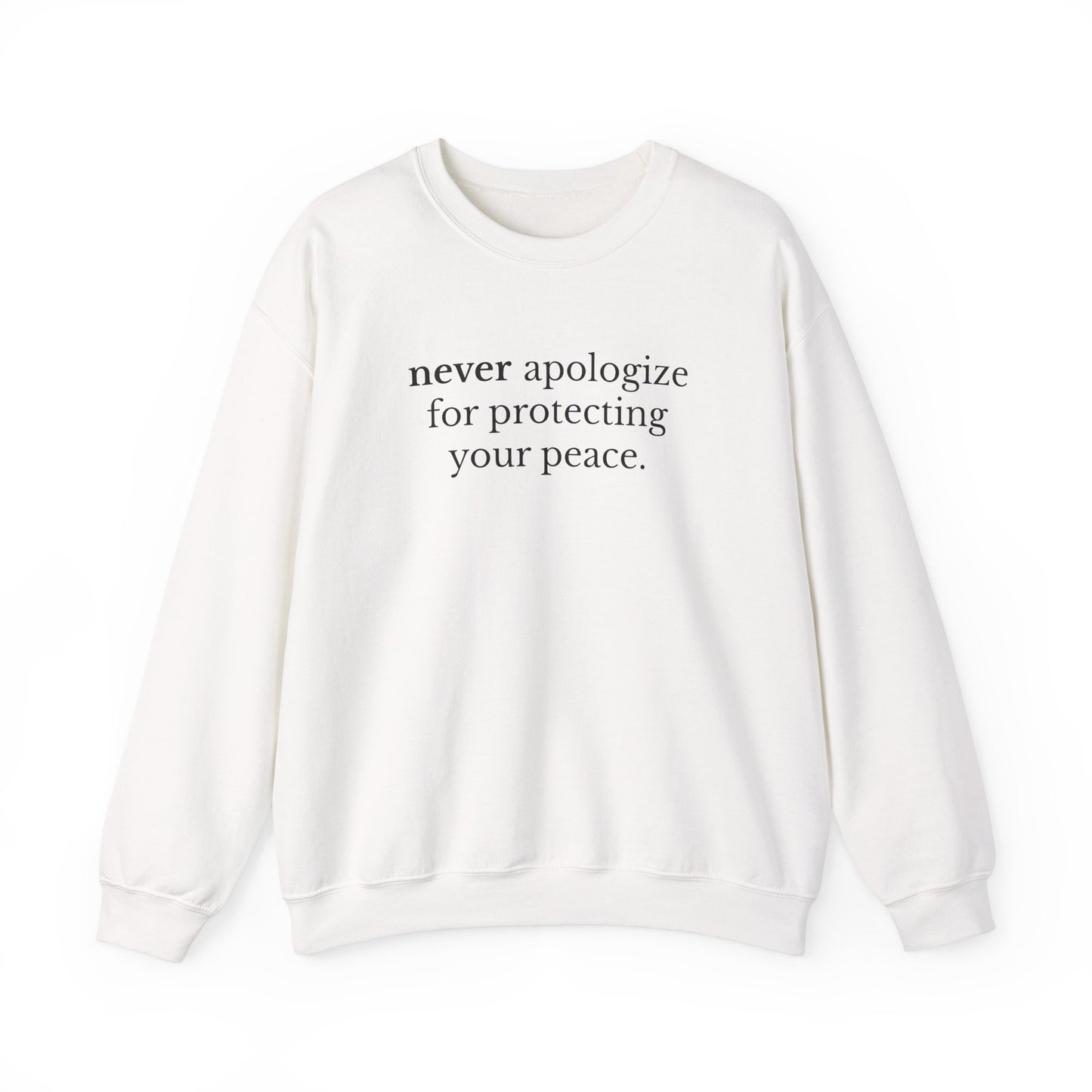 Never Apologize Unisex Crewneck Sweatshirt