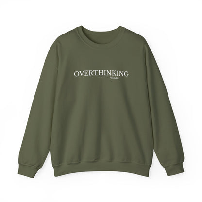 Overthinking Probably Unisex Crewneck Sweatshirt