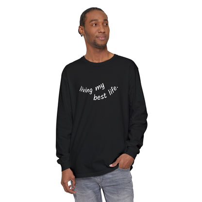 Living My Best Life Long Sleeve T-Shirt