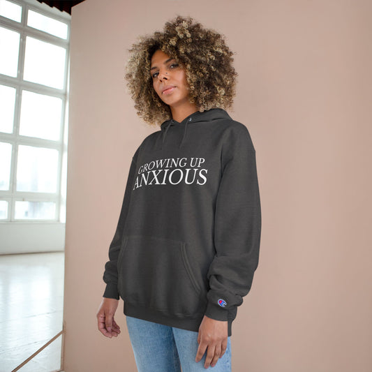 Growing Up Anxious Champion Hoodie