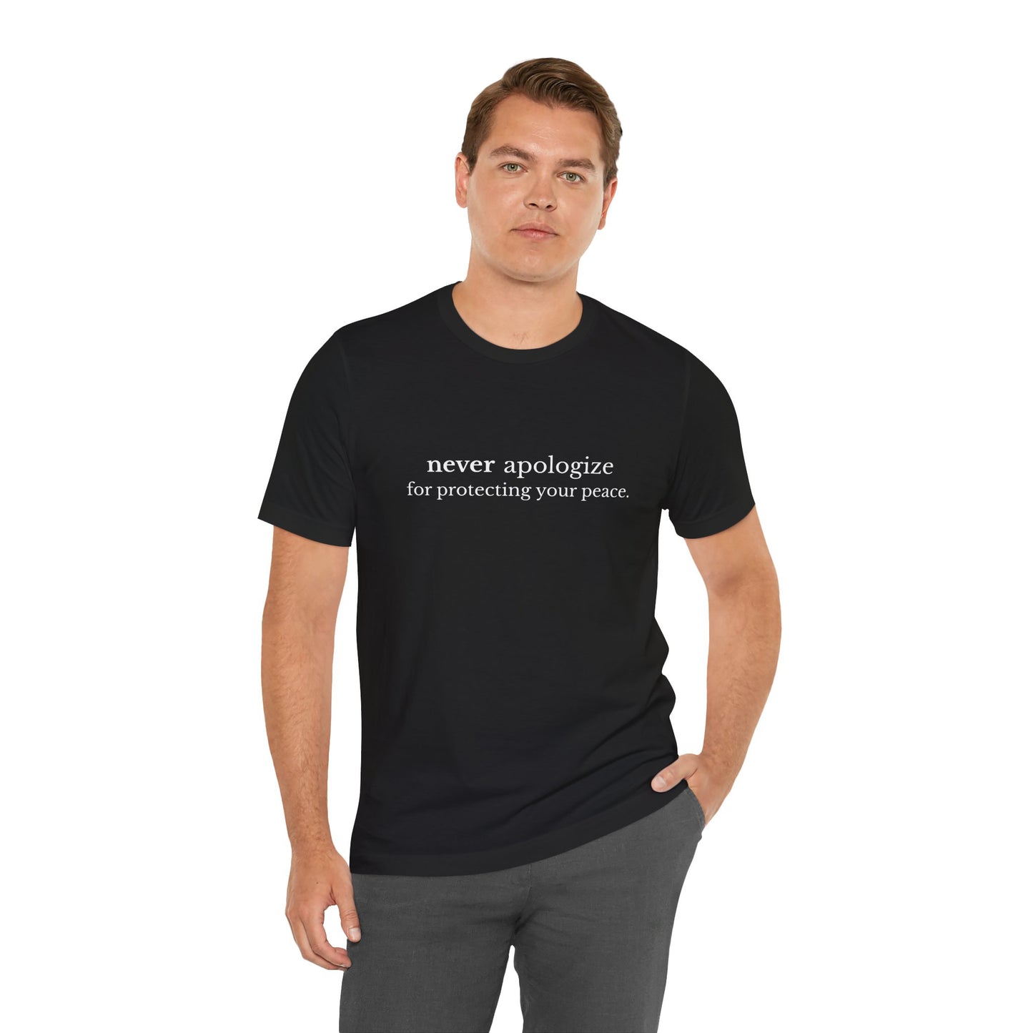 Never Apologize Unisex T-Shirt
