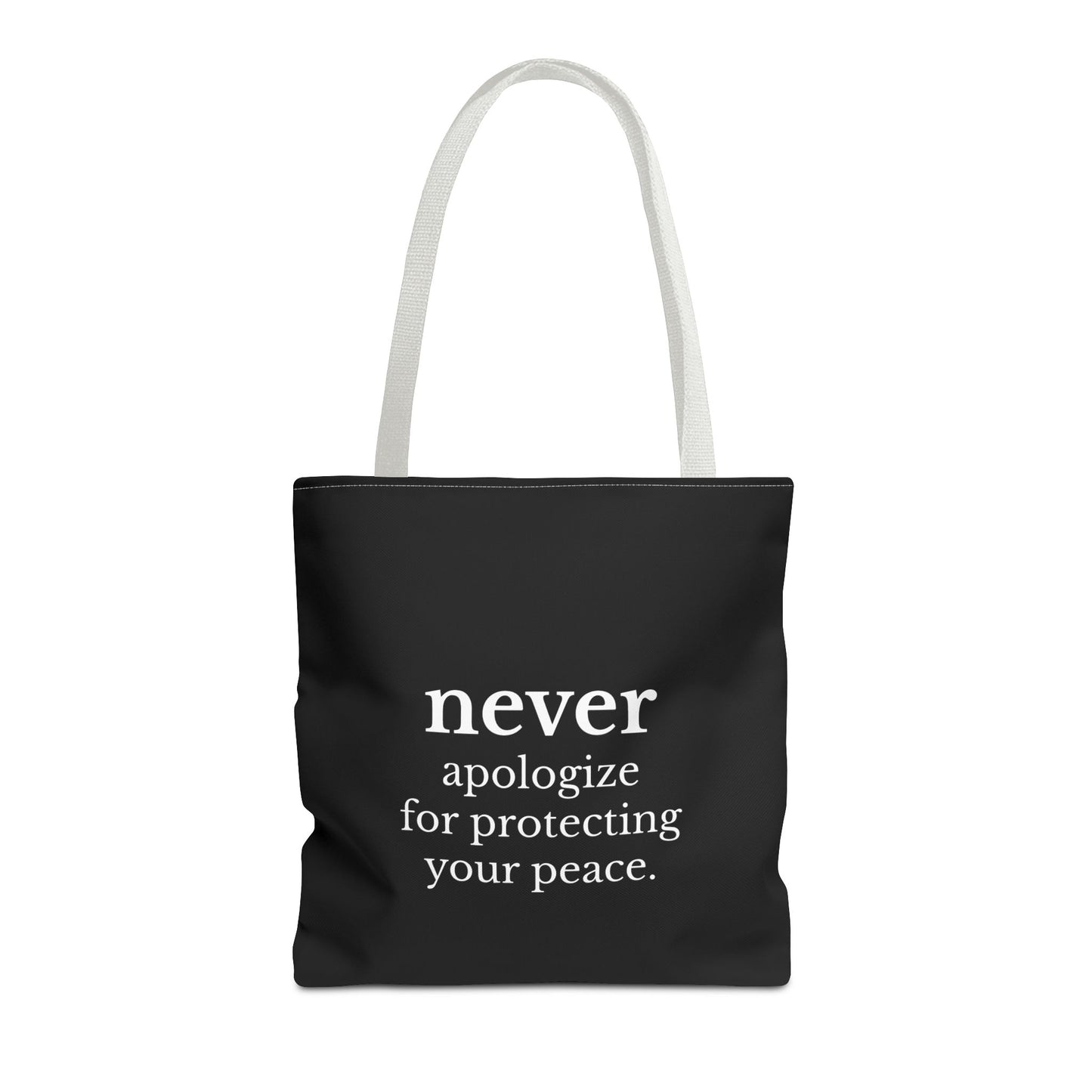 Never Apologize for Protecting Your Peace Tote Bag | Black