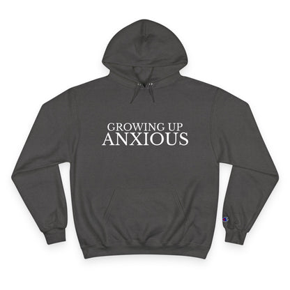 Growing Up Anxious Champion Hoodie