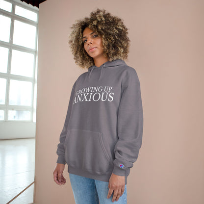 Growing Up Anxious Champion Hoodie