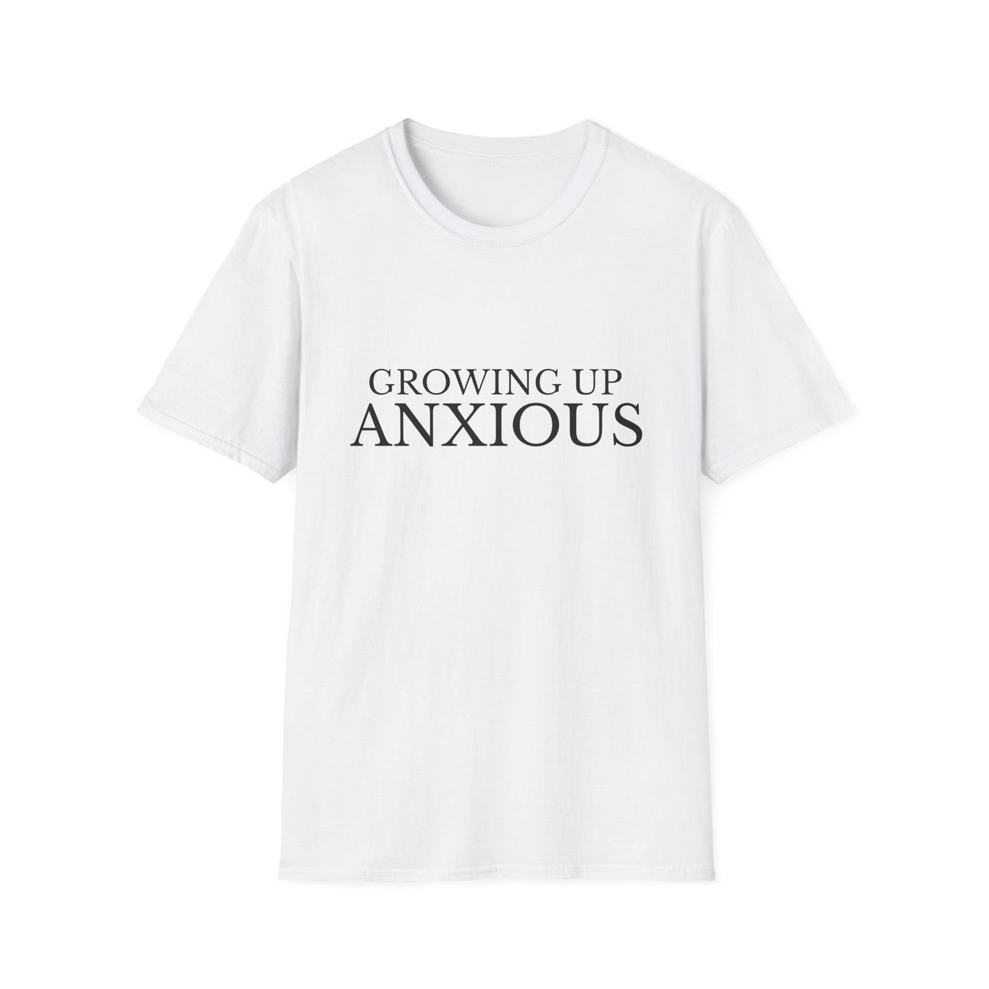 Growing Up Anxious Unisex T-Shirt