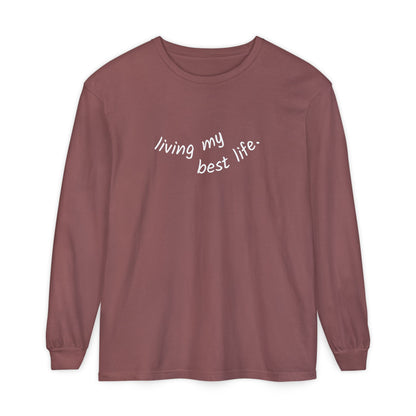 Living My Best Life Long Sleeve T-Shirt