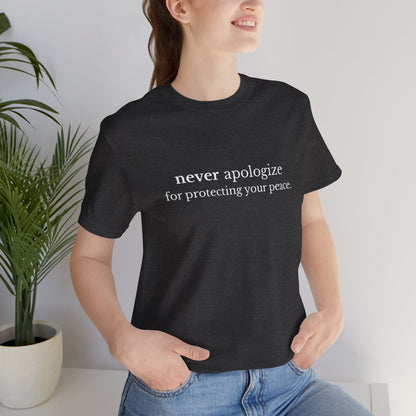 Never Apologize Unisex T-Shirt