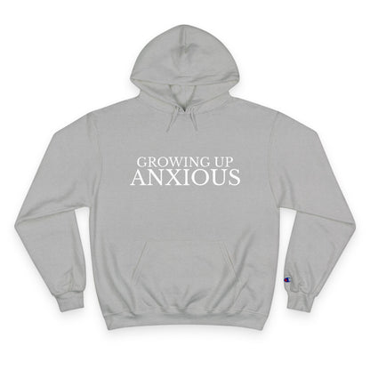Growing Up Anxious Champion Hoodie