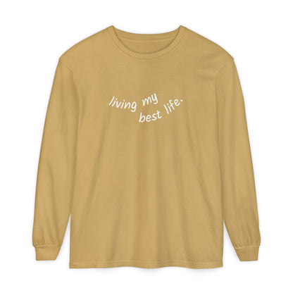 Living My Best Life Long Sleeve T-Shirt