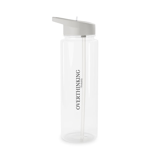 Overthinking Tritan Water Bottle