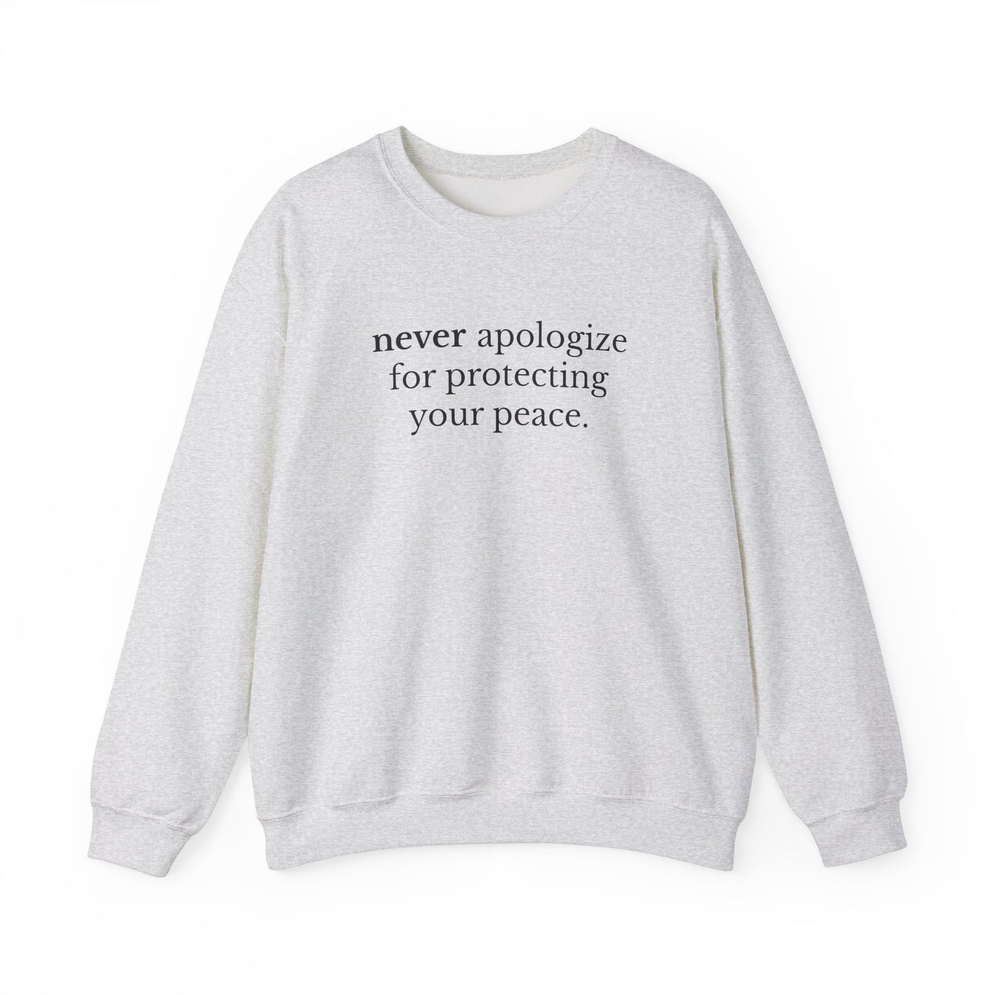 Never Apologize Unisex Crewneck Sweatshirt