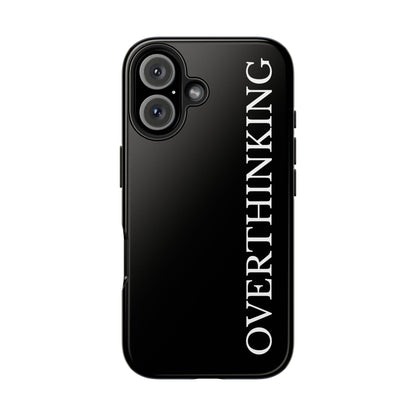 Overthinking Phone Case