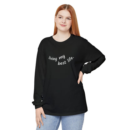 Living My Best Life Long Sleeve T-Shirt