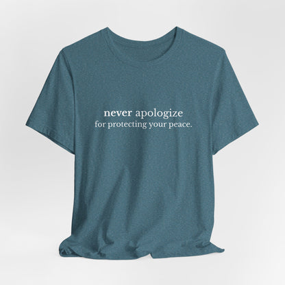 Never Apologize Unisex T-Shirt