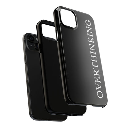Overthinking Phone Case